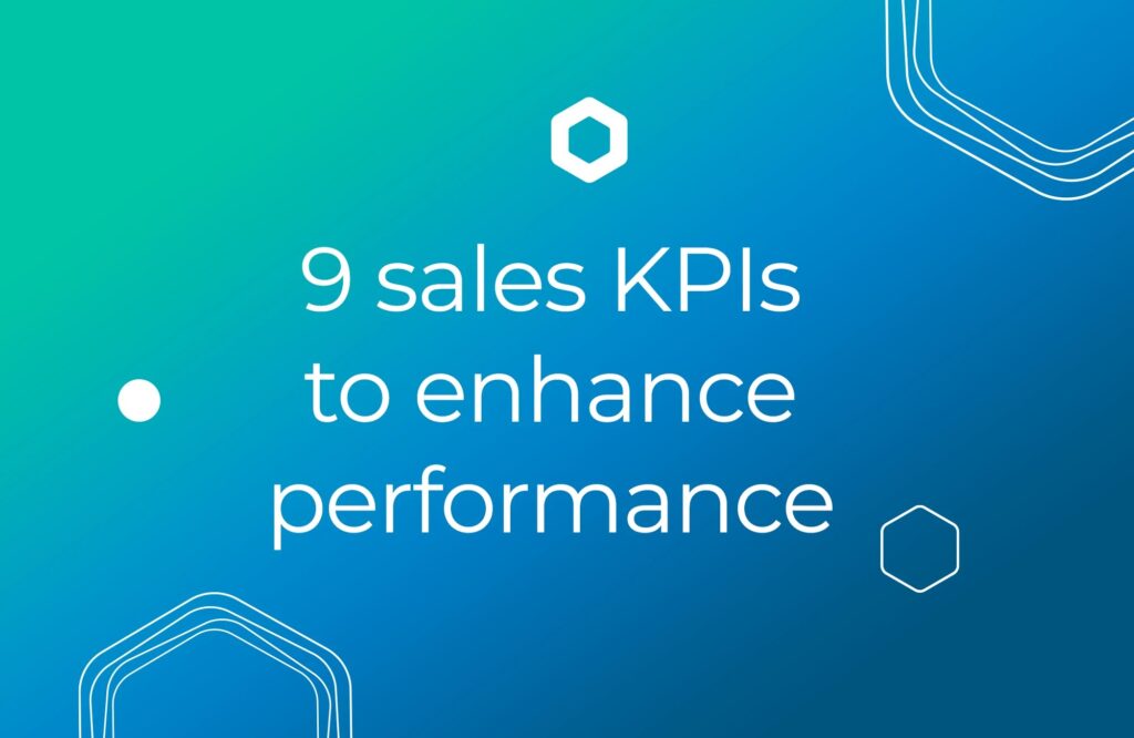 9 sales KPIs to enhance performance