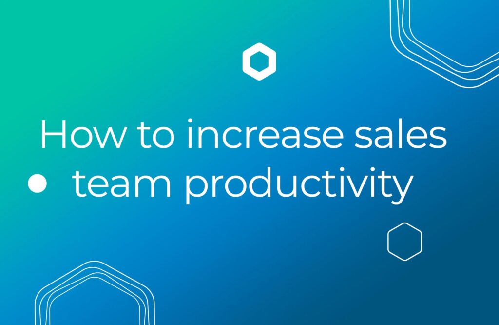 7 ways to improve sales performance & increase productivity