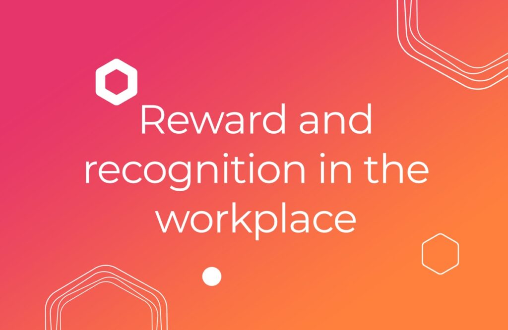Reward and Recognition in the Workplace: The Ultimate Guide for HR Pros