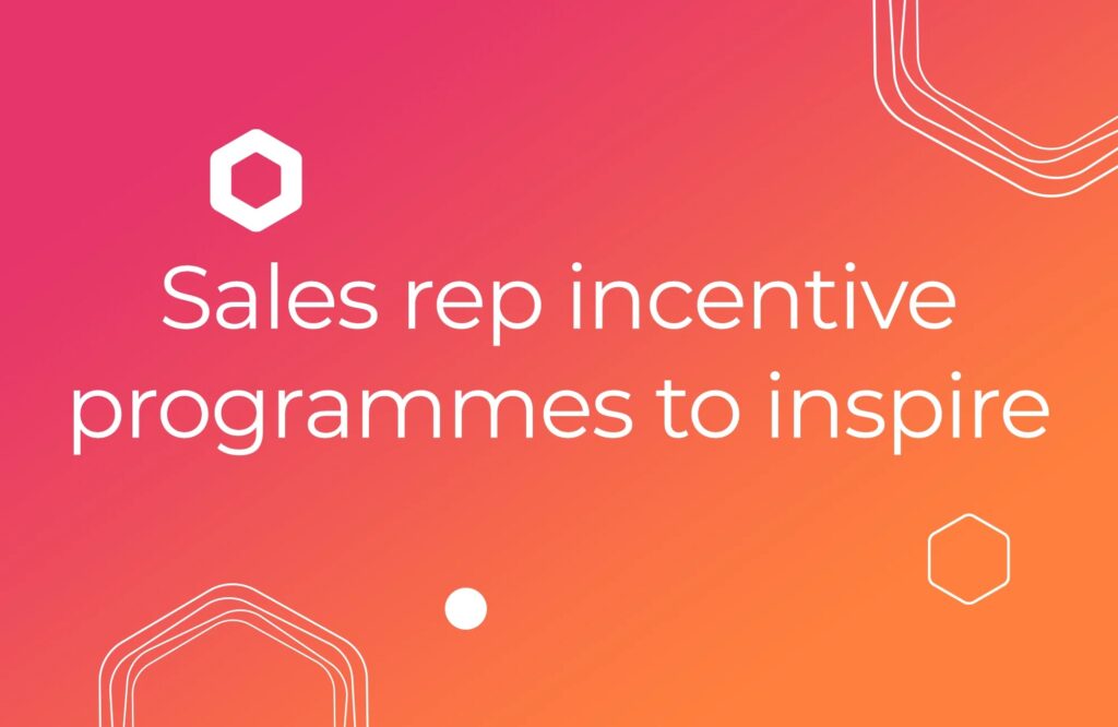 Sales rep incentive programmes to inspire your team