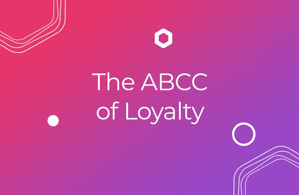 The ABCC of Loyalty: Always Boost Customer Comms