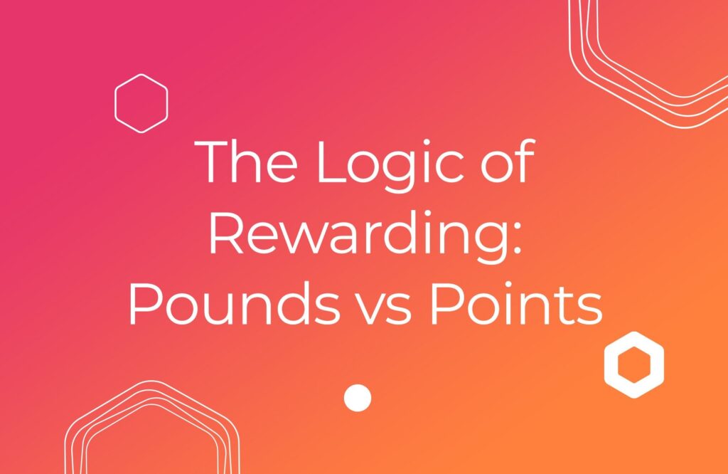 The Logic of Rewarding: Pounds vs Points