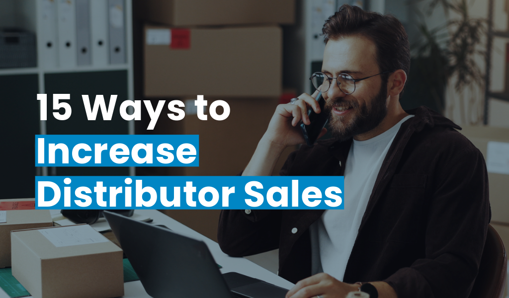15 Ways to Increase Distributor Sales