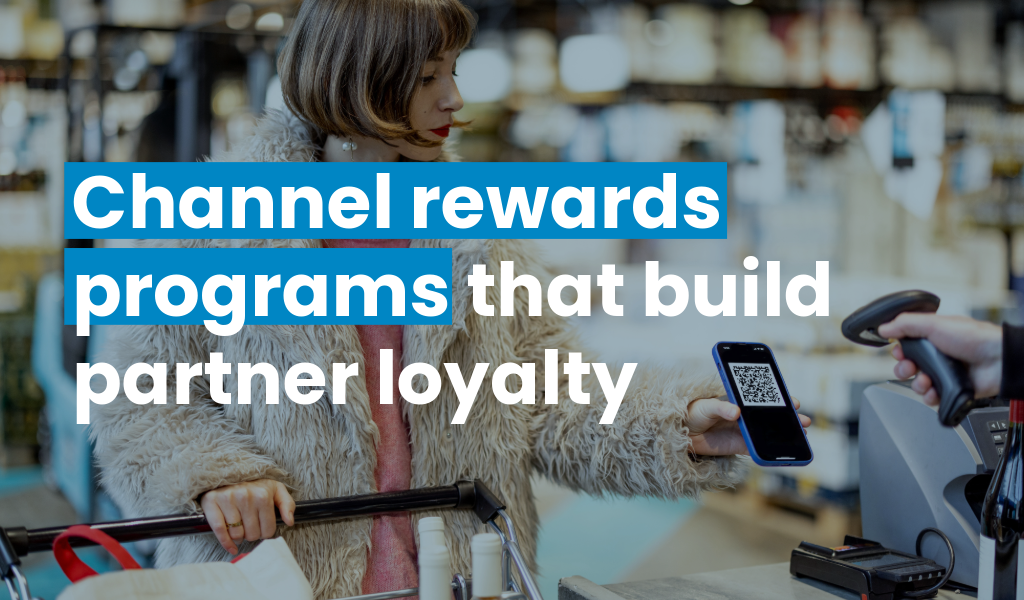Channel rewards programmes that build partner loyalty
