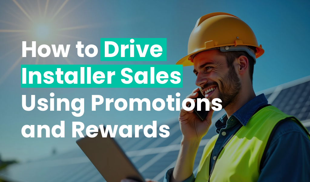 How to Drive Installer Sales Using Promotions and Rewards