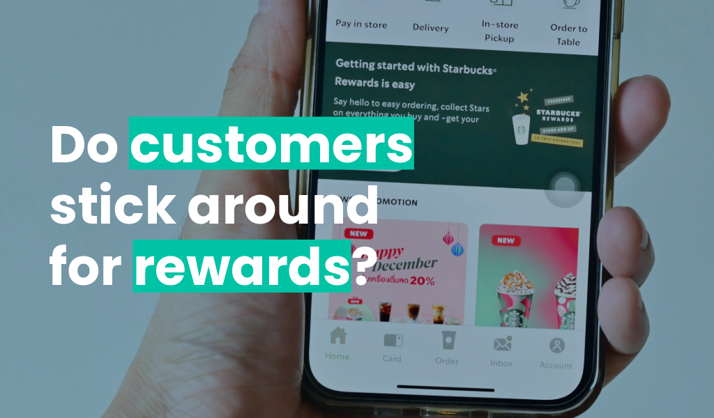 Loyalty incentives: Do customers stick around for rewards?