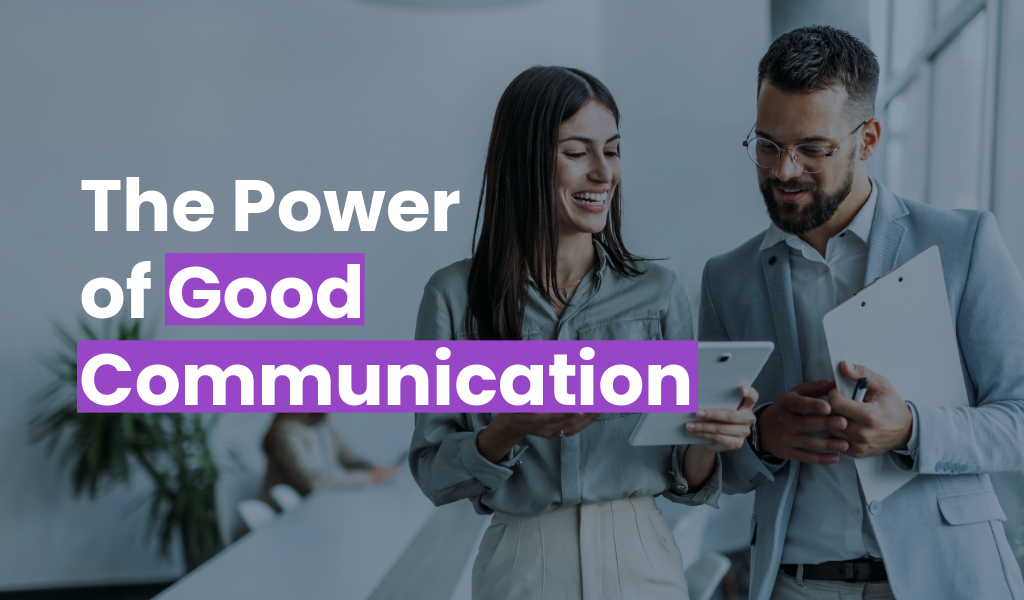 Why Good Communication Is the Cornerstone of Engagement